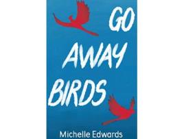 Livro Go Away Birds de Michelle Edwards (Inglês)