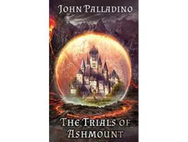 Livro The Trials of Ashmount Tragedy of Cedain de John Palladino (Inglês)