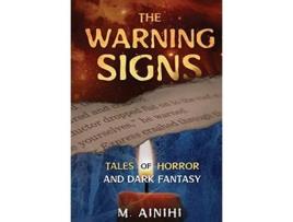 Livro The Warning Signs Tales Of Horror and Dark Fantasy de M Ainihi (Inglês)