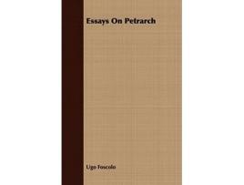 Livro Essays On Petrarch de Ugo Foscolo (Inglês)