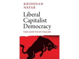 Livro Liberal Capitalist Democracy de Krishnan Nayar (Inglês - Capa Dura)