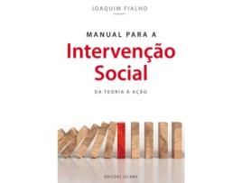 Livro Manual para a Intervenção Social - Da Teoria à Ação de Joaquim Fialho