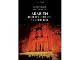 Livro Backpacker unterwegs Arabien Der Weltreise erster Teil Ägypten Jordanien und Syrien German Edition de Fabian Pitzer (Alemão)