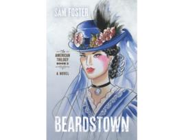 Livro Beardstown The American Trilogy de Sam Foster (Inglês)