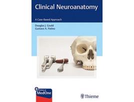 Livro Clinical Neuroanatomy de Douglas J Gould e Gustavo A Patino (Inglês)