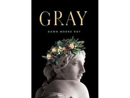 Livro Gray de Dawn Moore Roy (Inglês)