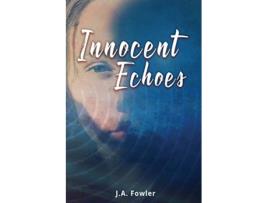 Livro Innocent Echoes de J a Fowler (Inglês)