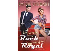 Livro Between a Rock and a Royal Kings of Carolina Book 1 de Sylvie Stewart (Inglês)