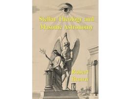 Livro Stellar Theology and Masonic Astronomy de Robert Hewitt Brown (Inglês)