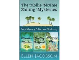 Livro The Mollie McGhie Sailing Mysteries Cozy Mystery Collection Books 13 A Mollie McGhie Cozy Sailing Mystery de Ellen Jacobson (Inglês)