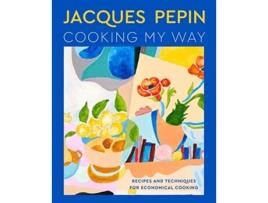 Livro Jacques Pepin Cooking My Way de Jacques Pépin (Inglês - Capa Dura)