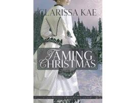 Livro Taming Christmas de Clarissa Kae (Inglês)