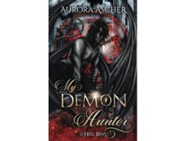 Livro My Demon Hunter de Aurora Ascher (Inglês)