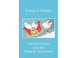 Livro Harold Huxley and the Magical Snowman 4 Adventures of Harold Huxley de Emma R McNally (Inglês)