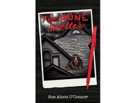 Livro The Bone Shelter de Sue Alcon O'Connor (Inglês)