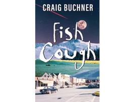 Livro Fish Cough de Craig Buchner (Inglês)