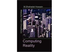 Livro Computing Reality de Masudul Alam Choudhury e Mohammad Shahadat Hossain (Inglês - Capa Dura)