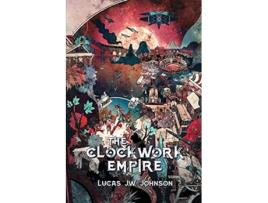 Livro The Clockwork Empire de Lucas J W Johnson (Inglês)