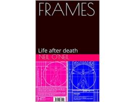 Livro FRAMES Life after death Dark Journeys from H12 Media de Neil ONeil (Inglês)