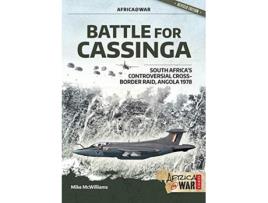 Livro Battle for Cassinga South Africas Controversial CrossBorder Raid Angola 1978 AfricaWar de Mike Mcwilliams (Inglês)