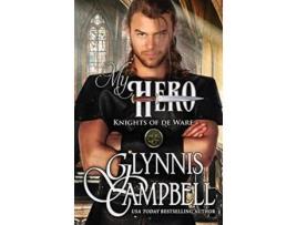 Livro My Hero Knights of de Ware de Glynnis Campbell (Inglês)
