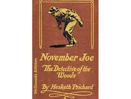 Livro November Joe Detective of the Woods Detective of the Woods de Hesketh Prichard (Inglês)