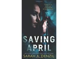 Livro Saving April de Sarah A Denzil (Inglês)