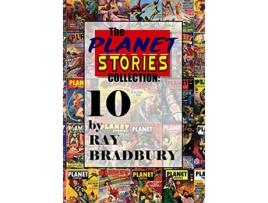Livro The Planet Stories Collection Ten by Ray Bradbury de Ray D Bradbury (Inglês - Capa Dura)