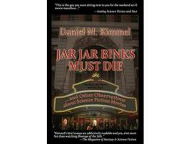 Livro Jar Jar Binks Must Die and Other Observations about Science Fiction Movies de Daniel M Kimmel (Inglês)