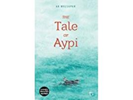 Livro The Tale of Aypi de Ak Welsapar (Inglês)