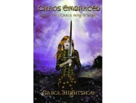 Livro Chaos Embraced Book Two Chaos Reigns Saga de Carol Hightshoe (Inglês)