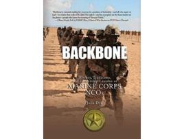 Livro Backbone History Traditions and Leadership Lessons of Marine Corps NCOs de Julia Dye (Inglês)