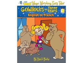 Livro GOLDILOCKS AND THE THREE BEARS English to French Level 2 Hey Wordy Magic Morphing Fairy Tales de David Burke (Inglês)