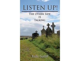 Livro Listen Up The Other Side Is Talking de Kelle Sutliff (Inglês)