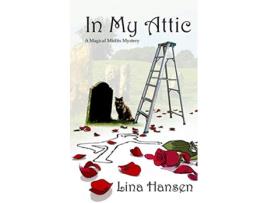 Livro In My Attic A Magical Misfits Mystery 1 de Lina Hansen (Inglês)