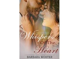 Livro Whispers of the Heart de Barbara Woster (Inglês)