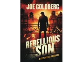 Livro Rebellious Son A Spy Devils Thriller the Spy Devils de Goldberg Joe (Inglês)