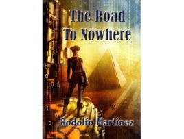 Livro The Road to Nowhere de Rodolfo Martínez (Inglês)