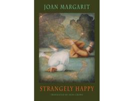 Livro strangely happy de joan margarit (inglês)