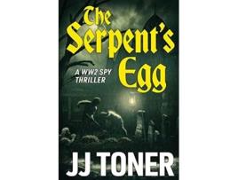 Livro The Serpents Egg A WW2 spy story Red Orchestra de JJ Toner (Inglês)