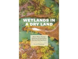 Livro Wetlands in a Dry Land de Emily O'Gorman (Inglês - Capa Dura)