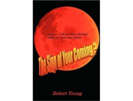 Livro The Sign of Your Coming? Robert Young (Inglês)