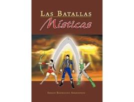 Livro Las Batallas M Sticas Spanish Edition de Sergio Rodriguez Arredondo (Espanhol)