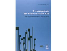 Livro Metropole de Sao Paulo no Seculo Xxi A Espacos Heterogeneidades e Desigualdades de Eduardo Marques (Português do Brasil)