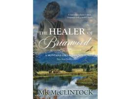 Livro The Healer of Briarwood Montana Gallagher Series de MK McClintock (Inglês)