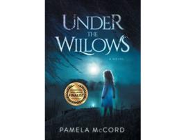 Livro Under the Willows de Pamela Mccord (Inglês - Capa Dura)