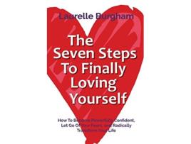 Livro Seven Steps To Finally Loving Yourself de Laurelle Burgham (Inglês)