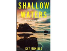 Livro Shallow Waters A Port Stirling Mystery de Kay McIntee Jennings (Inglês)