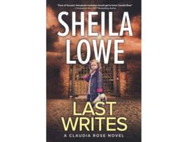 Livro Last Writes A Claudia Rose Novel Claudia Rose Forensic Handwriting Mysteries de Sheila Lowe (Inglês)