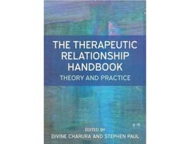 Livro Therapeutic Relationship Handbook Theory Practice de Divine Charura (Inglês)